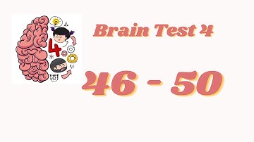 Brain Test 4 Level 46 47 48 49 50 Solution