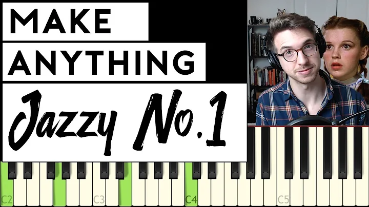 Make Anything Sound Jazzy No.1 - Somewhere Over the Rainbow Reharm