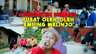 WOW !!! || KABUPATEN SERANG PUSAT OLEH-OLEH EMPING MELINJO - JURAGAN LAHAN