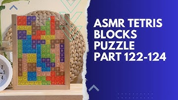 PART 122-124 || ASMR PLAYING COLORFULL TETRIS BLOCKS PUZZLE