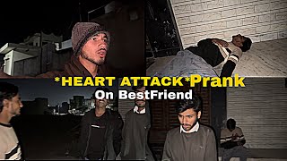 *HEART ATTACK* Prank On BestFriend 🥲
