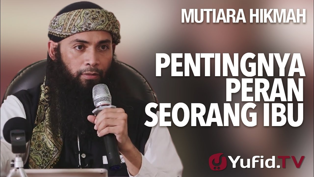 Pentingnya Peran Seorang Ibu Ustadz Dr Syafiq Riza Basalamah Ma Youtube