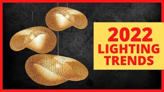 TOP 9 LIGHTING TRENDS FOR 2022 | LATEST LIGHTING FIXTURES AND DECORATIONS FOR YOUR INTERIOR DESIGN