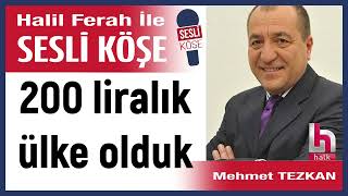 Mehmet Tezkan 200 Liralık Ülke Olduk 130226 Halil Ferah Ile Sesli Köşe