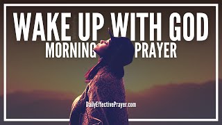 Powerful Morning Prayer | Don’t Start Your Day Without Praying This Morning Prayer Of Faith