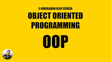 5 Dakikadan Kısa Sürede OOP