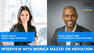 All About Divorce Mediation with Monica Mazzei, Mediator & Family Law Attorney in California