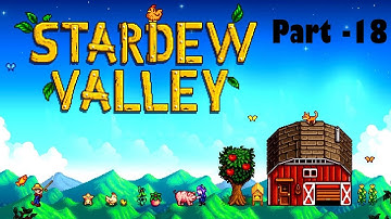 STARDEW VALLEY (VERSION 1.5) Gameplay Walkthrough Part 18 - No Commentary