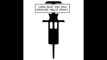 Cara membuat akun ssh dan mencari squid proxy
