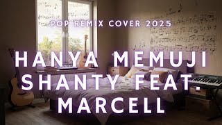 Download Lagu Hanya Memuji - Shanty feat. Marcell Pop Remix Cover 2025 Duet Versi Baru yang Lebih Fresh \u0026 Groovy! MP3 Download Lagu Hanya Memuji - Shanty feat. Marcell Pop Remix Cover 2025 Duet Versi Baru yang Lebih Fresh \u0026 Groovy! MP3