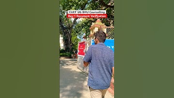 CUET UG BHU Counselling Document Verification Day-1