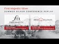 First Majestic - Summer Silver Conference 2020