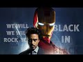 Tony stark  back in black x we will rock you
