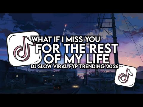 DJ WHAT IF I MISS YOU FOR THE REST OF MY LIFE JANINE VIRAL TIKTOK FULL SONG DJ GENZ REMIX 2026