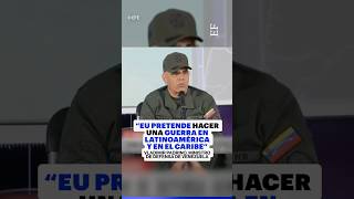 EU pretende hacer una GUERRA en Latinoamérica y el Caribe: Vladimir Padrino