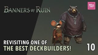 Revisting One Of The Best Deckbuilders! | Banners Of Ruin | Episode 10