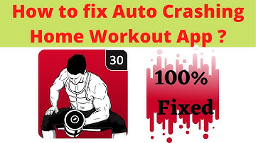 Fix Auto Crashing Home Workout App/Keeps Stopping App Error in Android Phone|Apps stopped on Android