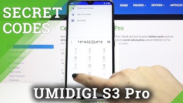 Secret Codes for UMIDIGI S3 Pro – Hidden Mode / Testing Mode / IMEI Status