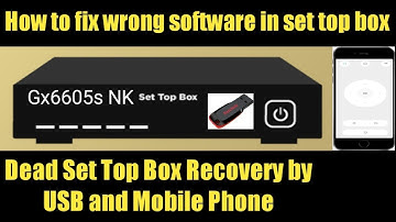 How to fix wrong software in set top box | Dead Set Top Box Recovery by USB and Mobile Phone