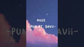 MUSE-PUN FT. DAVII