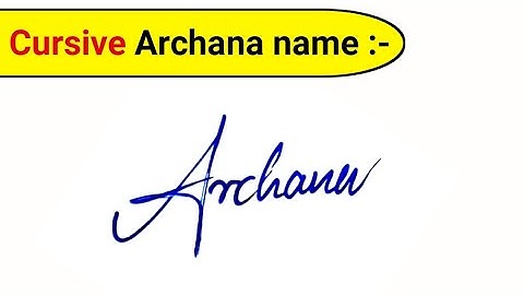 Archana name cursive handwriting | Archana nam ki signature | Archana name write