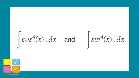 How to Integrate Powers of Sine and Cosine - Even Powers - cos^4(x) and sin^4(x) - Video 2