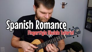 Spanish Romance - Fingerstyle Ukulele Tutorial @MattDahlberg