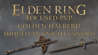 Elden Ring Focused PvP - Miquellan Knights Sword & Golden Halberd