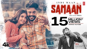 SAMAAN (Full Video) | INDI MAAN | Tu Hor Kithe Dil La Liya | Latest Punjabi Songs 2022