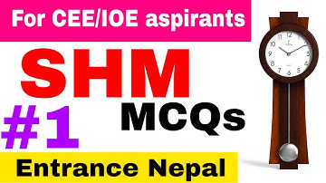 Important MCQs for CEE 2022 | Simple Harmonics Motion - 1 | For MBBS, BDS, Nursing, IOE Entrance