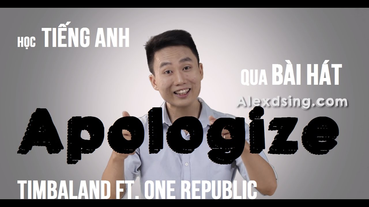 Học tiếng Anh qua bài hát bất hủ | Apologize | Timbaland ft. One Republic