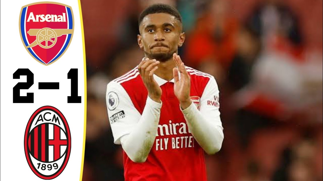 Arsenal Vs AC Milan 2 1 Highlights Extended All Goals 
