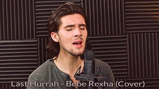 Last Hurrah - Bebe Rexha Cover Joe Henry Ryan