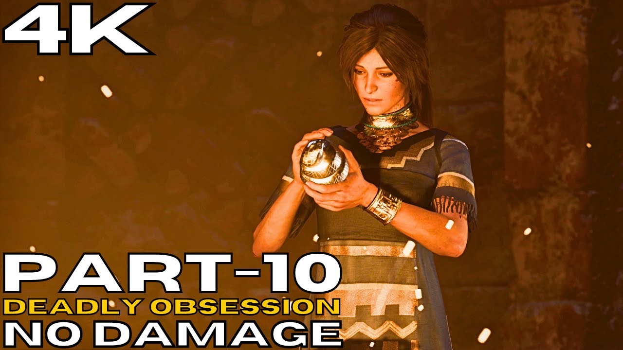 Shadow Of The Tomb Raider - [4K/60fps] (Deadly Obsession , No Damage ...