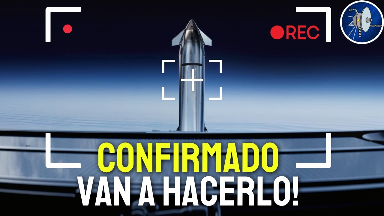 Lo que hará STARSHIP en el próximo lanzamiento será HISTÓRICO
