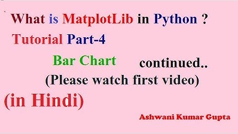 Pyhton MatPlotLib tutorial Bar Chart in hindi- Part4