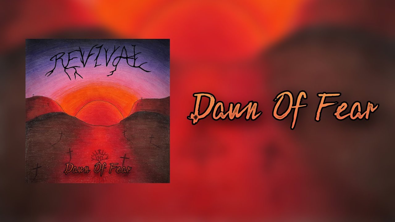 Revival - Dawn Of Fear Revival - Dawn Of Fear
