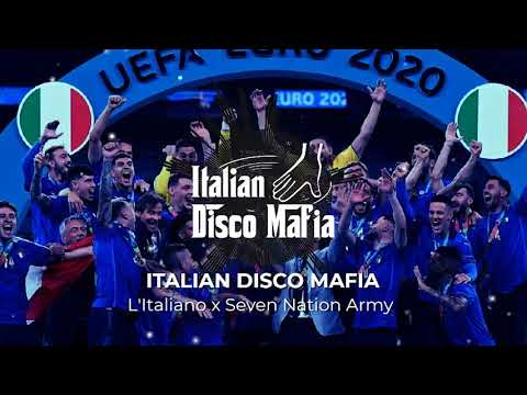 Italia Euro Song L Italiano X Seven Nation Army By Italian Disco Mafia Youtube