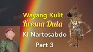Pagelaran Wayang Kulit Lakon Kresna Duta Dalang Ki Nartosabdo Part 3