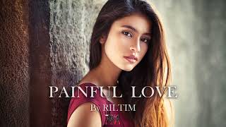 RILTIM - Painful Love (Emotional Mix)