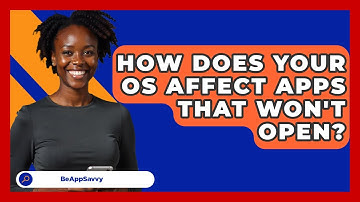 How Does Your OS Affect Apps That Won