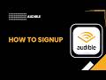 How to signup into audible
