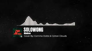 SOLOWONG - Madesu Cover By: Comma Dotte \u0026 Cotton Clouds