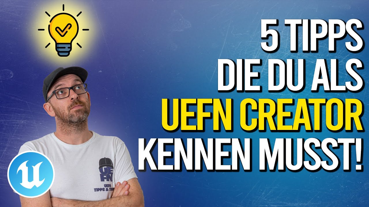 5 Tipps die JEDER UEFN Creator kennen sollte!