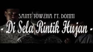 Saint Yowzha Ft. Donni - Di Sela Rintik Hujan ( Official Music Video )