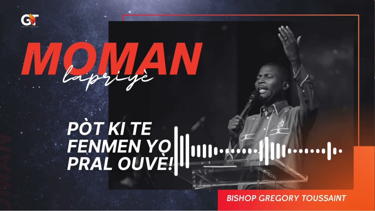 Priyè Deblokaj | Priyè Pou Louvri Pot Ki Fèmen | Moment D’intercession | Bishop Gregory Toussaint