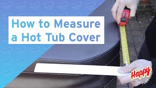How to Measure a Hot Tub Cover
