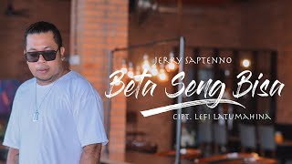 JERRY SAPTENNO - BETA SENG BISA