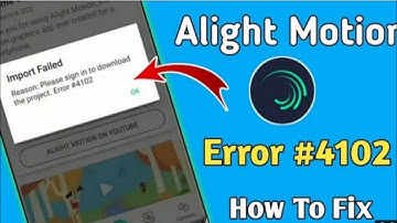Alight Motion Error #4102 Problem Kaise Solve Kare | Alight Motion Export Problem Fix | 2022