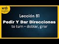 ★81~ Cómo Pedir y Dar Direcciones en Inglés